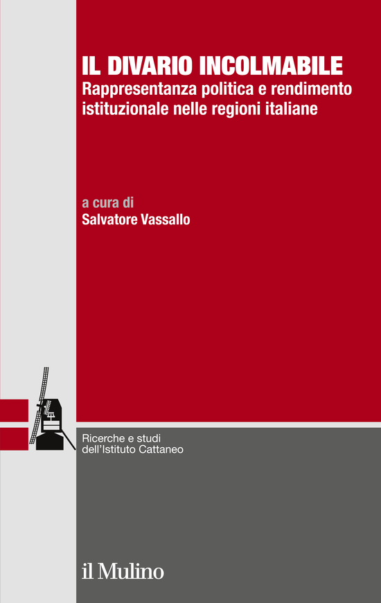 Copertina del libro Il divario incolmabile (Rappresentanza politica e rendimento istituzionale nelle regioni italiane)