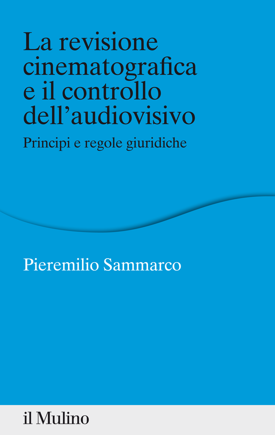 Copertina del libro La revisione cinematografica e il controllo dell'audiovisivo